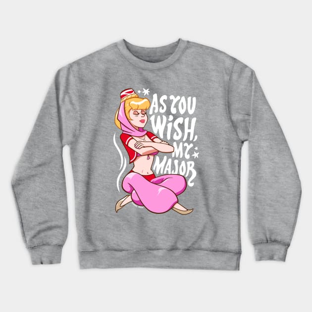 As you wish Crewneck Sweatshirt by wloem